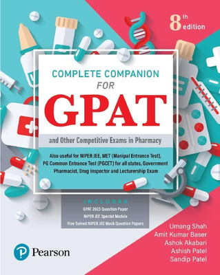 Complete Companion For GPAT And Other Competitive Examinations In Pharmacy - 8th Edition(Paperback, Umang Shah, Amit Baser, Ashok Akabari, Ashish Patel, Sandip Patel)