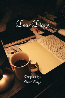 Dear Diary(English, Paperback, Shruti Singh)