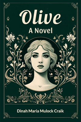 OliveA Novel (Edition2024)(English, Paperback, Craik Dinah Maria Mulock)
