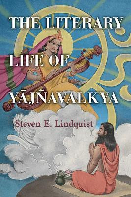The Literary Life of Yajnavalkya(English, Paperback, Lindquist Steven E.)