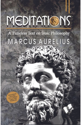 Meditations  - A Timeless Text on Stoic Philosophy(English, Paperback, Aurelius Marcus)