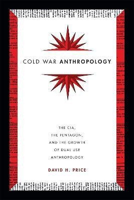 Cold War Anthropology(English, Hardcover, Price David H.)