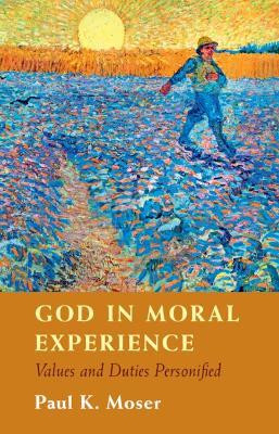 God in Moral Experience(English, Hardcover, Moser Paul)