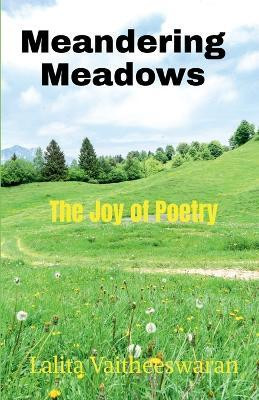 Meandering Meadows(English, Paperback, Lalita Vaitheeswaran)
