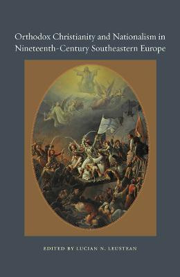 Orthodox Christianity and Nationalism in Nineteenth-Century Southeastern Europe(English, Electronic book text, unknown)
