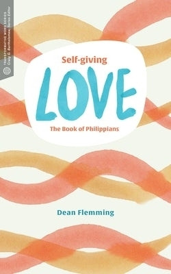 Self-Giving Love(English, Paperback, Flemming Dean)