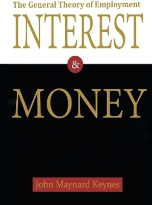 The General Theory of Employment, Interest, and Money(English, Paperback, Keynes John Maynard)