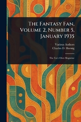 The Fantasy Fan, Volume 2, Number 5, January 1935(English, Paperback, Various Charles D)