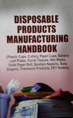 Disposable Products Manufacturing Handbook(English, Paperback, Engineers, NPCS Board Of Consultants)