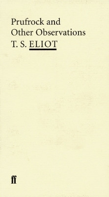 Prufrock and Other Observations(English, Paperback, Eliot T. S.)
