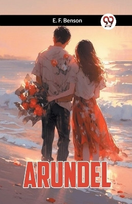 Arundel (Edition2023)(English, Paperback, E F Benson)