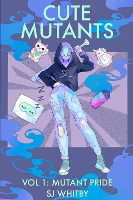 Cute Mutants Vol 1(English, Paperback, Whitby Sj)