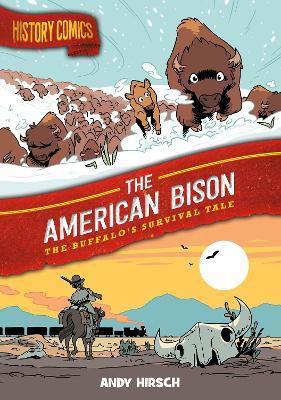 History Comics: The American Bison(English, Paperback, Hirsch Andy)