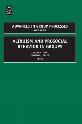 Altruism and Prosocial Behavior in Groups(English, Hardcover, Thye Shane R.)