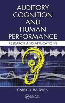 Auditory Cognition and Human Performance(English, Hardcover, Baldwin Carryl L.)