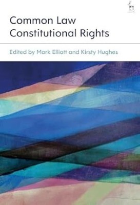 Common Law Constitutional Rights(Paperback, Mark Elliott, Kirsty Hughes)