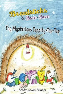 The Mysterious Tappity-Tap-Tap(English, Paperback, Broom Scott Lewis)