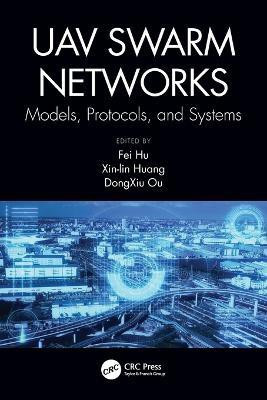 UAV Swarm Networks: Models, Protocols, and Systems(English, Paperback, unknown)