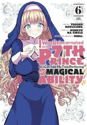 I Was Reincarnated as the 7th Prince so I Can Take My Time Perfecting My Magical Ability 6(English, Paperback, unknown)