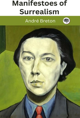Manifestoes of Surrealism(Hardcover, André Breton)