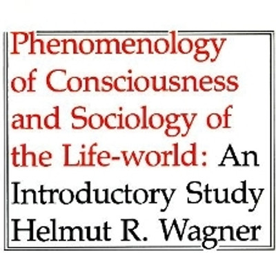 Phenomenology of Consciousness and Sociology of the Life-World(English, Paperback, Wagner Helmut R.)