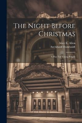 The Night Before Christmas(English, Paperback, Allen Alice E)