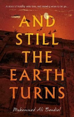 And Still The Earth Turns(English, Paperback, Bandial Muhammad Ali)