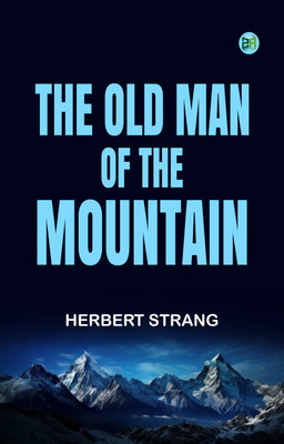 The Old Man of the Mountain(Paperback, Herbert Strang)