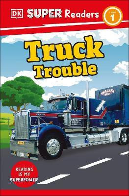 DK Super Readers Level 1 Truck Trouble(English, Paperback, DK)