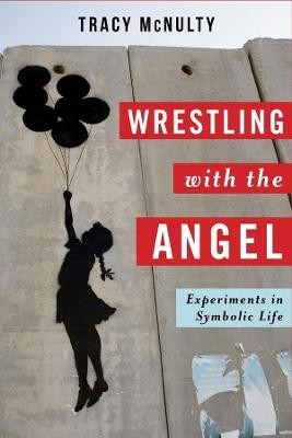 Wrestling with the Angel(English, Paperback, McNulty Tracy)