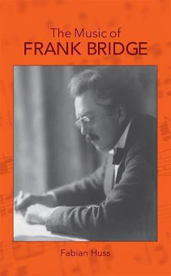 The Music of Frank Bridge(English, Hardcover, Huss Fabian)