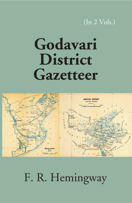 Madras District Gazetteers: Godavari District Gazetteer 8th, Vol. 2nd(Paperback, F. R. Hemingway)