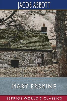 Mary Erskine (Esprios Classics)(English, Paperback, Abbott Jacob)