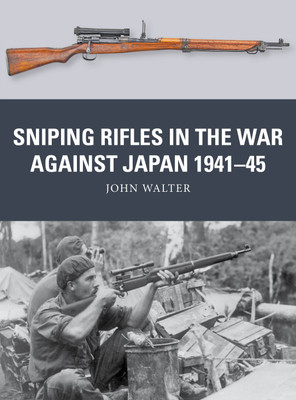 Sniping Rifles in the War Against Japan 1941-45(English, Paperback, Walter John)