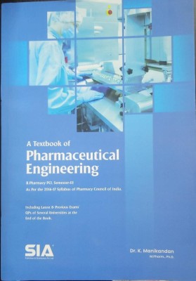 A Textbook of PHARMACEUTICAL ENGINEERING II YEAR I SEM AS PER PCI (HYD-KND) Edition 2018(English, Paperback, SIA)