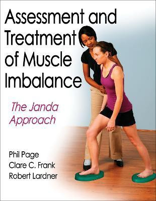Assessment and Treatment of Muscle Imbalance(English, Hardcover, Page Phillip)