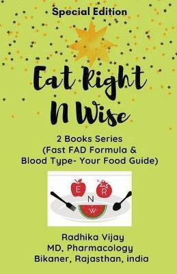 Eat Right N Wise-Special Edition (Compilation of two books)(English, Paperback, Vijay Radhika)