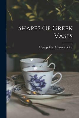 Shapes Of Greek Vases(English, Paperback, unknown)