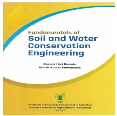 FUNDAMENTALS OF SOIL AND WATER CONSERVATION ENGINEERING(Paperback, Deepak Hari Ranade, Ashish Kumar Shrivastava)