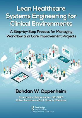 Lean Healthcare Systems Engineering for Clinical Environments(English, Paperback, Oppenheim Bohdan)