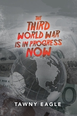 The Third World War Is in Progress Now(English, Paperback, Eagle Tawny)