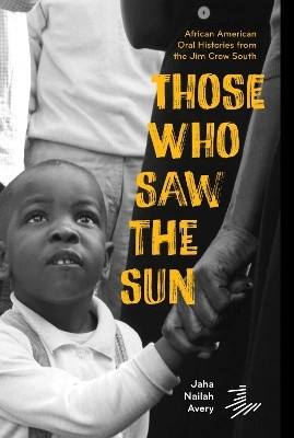 Those Who Saw the Sun(English, Paperback, Avery Jaha Nailah)