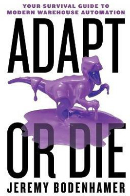 Adapt or Die(English, Paperback, Bodenhamer Jeremy)