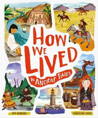 How We Lived in Ancient Times(English, Hardcover, Hubbard Ben)