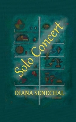 Solo Concert(English, Paperback, Senechal Diana)