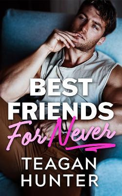 Best Friends for Never(English, Paperback, Hunter Teagan)