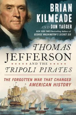 Thomas Jefferson and the Tripoli Pirates(English, Hardcover, Kilmeade Brian)