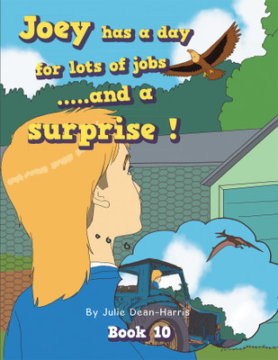 Joey has a day for lots of jobs …..and a surprise ! Book 10(Paperback, Julie Dean-Harris)