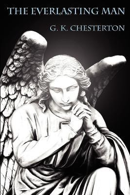 The Everlasting Man(English, Paperback, Chesterton Gilbert Keith)