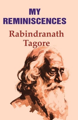 My reminiscences(Paperback, Rabindranath Tagore)